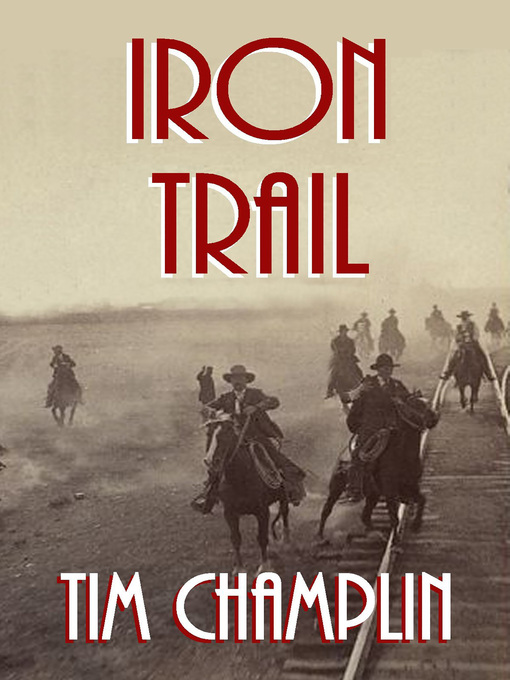 Title details for Iron Trail by Tim Champlin - Available